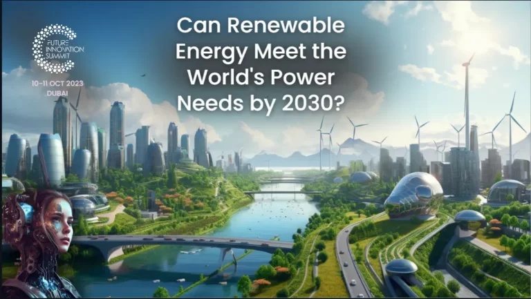 Can Renewable Energy Meet the World’s Power Needs by 2030?
